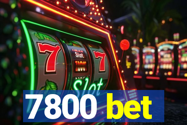 7800 bet